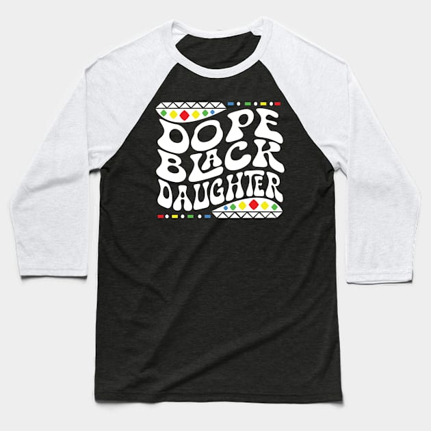 Dope Black Daughter Shirt Baseball T-Shirt by mcoshop